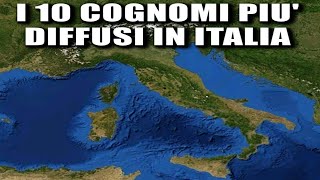 I 10 cognomi più diffusi in ITALIA [upl. by Herod]