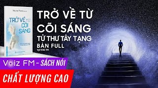 Sách nói Trở Về Từ Cõi Sáng Tử Thư Tây Tạng  Nguyên Phong  Voiz FM  Bản FULL Đặc biệt [upl. by Ylrehc]