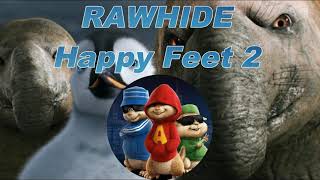 Alvin y Las Ardillas  Rawhide  Happy Feet 2 [upl. by Otrebire]