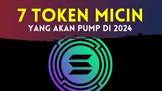 7 Token Micin yang akan PUMP di 2024 Ekosistem Solana Blockchain [upl. by Isleana]