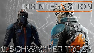 Disitegration 11 Schwacher Trost 🎮 Story Lets Play [upl. by Rehpotsirc195]