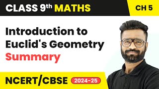 Introduction to Euclid’s Geometry  Summary  Class 9 Maths Chapter 5  CBSE 202425 [upl. by Eadahs]