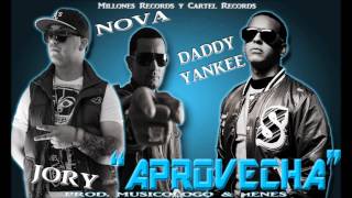 Nova y Jory Ft Daddy Yankee  Aprovecha Radio Rip ★Reggaeton Nuevo 2011★ [upl. by Hirsh]