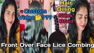 Heavy hair oiling and Front over face lice combing sleek braid without any portionCustom Video [upl. by Perrine]