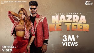 Nazra Ke Teer Official Video Vikram Sarkar New Haryanvi Songs Haryanavi 2024Latest Haryanvi Song [upl. by Sterrett]