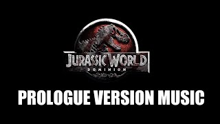 JURASSIC WORLD DOMINION Prologue Music Version [upl. by Sherr303]