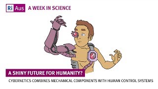 Cyborgs and Cybernetics  A Week in Science [upl. by Porta]