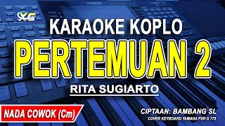 PERTEMUAN 2  Karaoke Koplo Nada Pria RITA SUGIARTO [upl. by Ledairam]