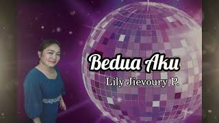 Lily Jievoury P  Bedua Aku Official Audio [upl. by Bruno]