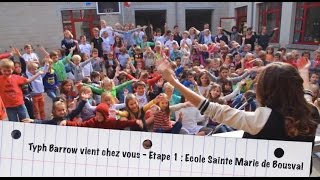 Typh Barrow vient chez vous  Etape 1  Ecole Sainte Marie de Bousval [upl. by Suolkcin]