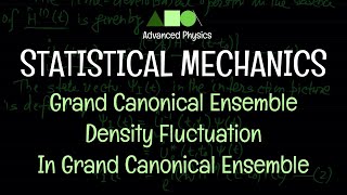 Statistical Mechanics  Grand Canonical Ensemble  Density Fluctuation In Grand Canonical Ensemble [upl. by Lance24]