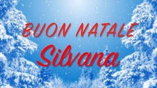 Buon Natale Silvana Auguri divertenti per te [upl. by Akimot995]