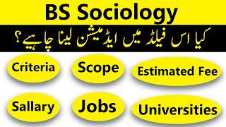 BS Sociology in Pakistan Criteria Scope Jobs Fees Tips amp Important Points [upl. by Xirtaeb209]