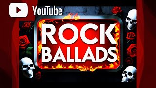 Playlist Rock Ballads  The Ultimate Songs  Selection of Rock Ballads [upl. by Horodko]