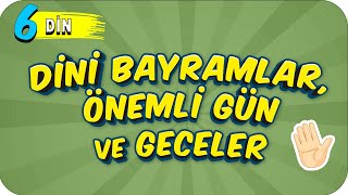 6 Sınıf Din Dini Bayramlar Önemli Gün ve Geceler 2022 [upl. by Llenrev]