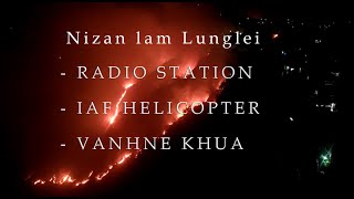 LUNGLEI MizoramKANGMEI CHHUAK NAWN LEH WILDFIRE [upl. by Enelez]