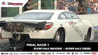 FINAL RACE 1 SUPER MAX BENZINE  SUPER MAX DIESEL SOUPED UP 2018 [upl. by Enatan]