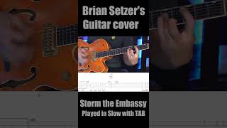 How to Brian Setzer Guitar with TAB Storm the Embassy shorts [upl. by Aticnemrac368]