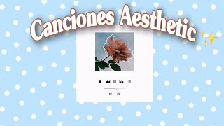 Canciones aesthetic perfectas para Estados e historias✨ [upl. by Ruella646]