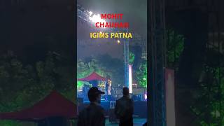 MOHIT CHAUHAN mohitchauhan igimspatna youtubeshorts [upl. by Saref1]