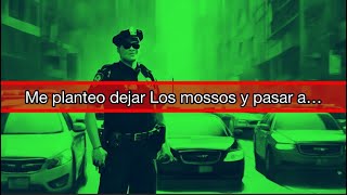 ME PLANTEO DEJAR LOS MOSSOS  leydebloquescom [upl. by Peper]