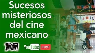 Sucesos misteriosos del cine mexicano  Relatos del lado oscuro [upl. by Najtsirk]