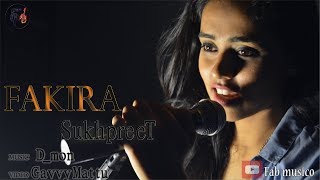 FAKIRA by SukhPreeT Female Cover Qismat  Ammy Virk  Sargun Mehta  Gurnam Bhullar B Praak [upl. by Anikas]