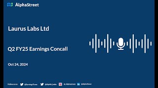 Laurus Labs Ltd Q2 FY202425 Earnings Conference Call [upl. by Nylicaj]