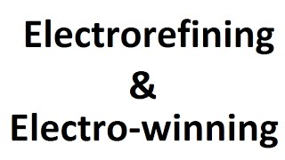 Electrolytic Refining VS Electrorefining and Electrowinning [upl. by Yesnik305]