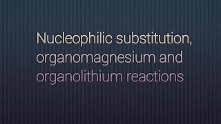 Nucleophilic substitution organomagnesium and organolithium reactions [upl. by Siravrat557]