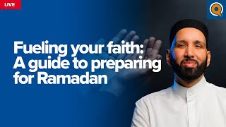 Fueling Your Faith A Guide to Preparing for Ramadan  Dr Omar Suleiman [upl. by Mayfield]