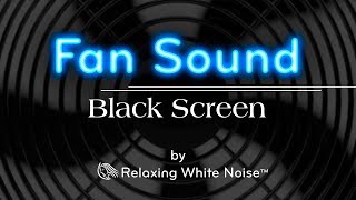 Fan Sound Black Screen  Fall Asleep and Remain Sleeping  Dark Screen White Noise 10 Hours [upl. by Irrak642]