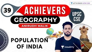 Population of India  Achievers Series  UPSC CSE  Anirudh Malik [upl. by Daugherty959]