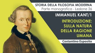 Lezione 26  Immanuel Kant1 Limiti e confini della ragione la filosofia kantiana della mente [upl. by Waxler]