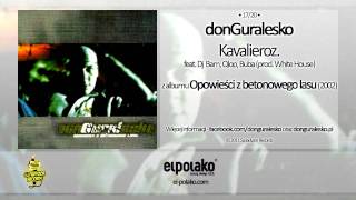 17 donGuralesko  Kavalieroz feat Dj Bam Qlop Buba prod White House [upl. by Nylyaj]