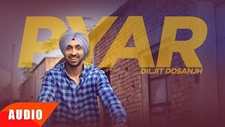 Pyar Full Audio Song  Diljit Dosanjh  Punjabi Romantic Song  Speed Records [upl. by Nodlew49]