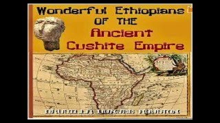 Wonderful Ethiopians of the Ancient Cushite Empire [upl. by Ahsauqram]