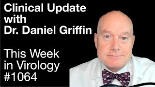 TWiV 1064 Clinical update with Dr Daniel Griffin [upl. by Gnoh]