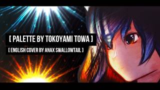 Palette by Tokoyami Towa  English Cover  TV Size   Anax Swallowtail [upl. by Shari]