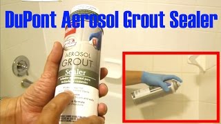 Aerosol Grout Sealer by DuPont for Bathroom [upl. by Euqinomahs]