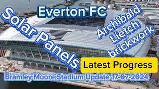 Everton FC New Stadium at Bramley Moore Dock Update 17072024 [upl. by Rigby]