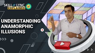 Understanding Anamorphic Illusions  Explained by SkillLync [upl. by Menzies]