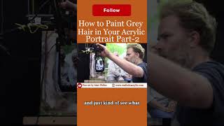 How to Paint Grey Hair in Your Acrylic Portrait Part 2 Get your free gift in the comment section [upl. by Gnni168]