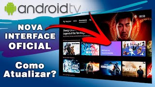 O ANDROID TV ficou com a cara do GOOGLE TV veja como ATUALIZAR [upl. by Courtenay]