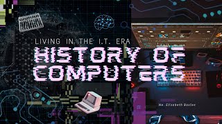 HISTORY OF COMPUTERS  BASIC COMPUTING PERIODS amp GENERATIONS [upl. by Jillian]