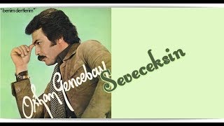 ORHAN GENCEBAY  SEVECEKSİN HQ [upl. by Millie698]