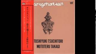 Toshiyuki Tsuchitori amp Mototeru Takagi  Origination Complete Album [upl. by Meer974]