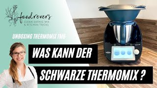 Was kann der schwarze Thermomix TM6 Limited Edition Noir neuer Thermomix Vorführung  Unboxing TM6 [upl. by Eca339]