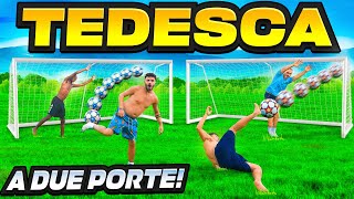 ⚽️ TEDESCA a DUE PORTE 🥅🥅 [upl. by Ahsinam7]