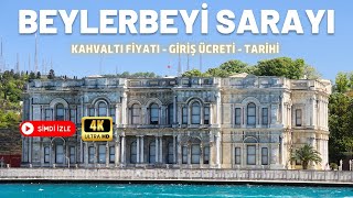 Beylerbeyi Sarayı  Kahvaltı Fiyatı Giriş Ücreti ve Tüm Detaylar [upl. by Faludi]